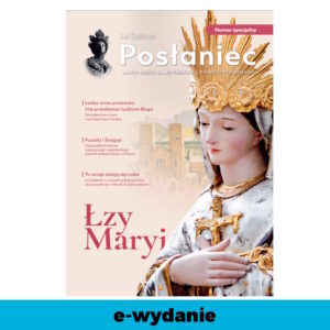 Łzy Maryi | ePosłaniec nr specjalny 2025